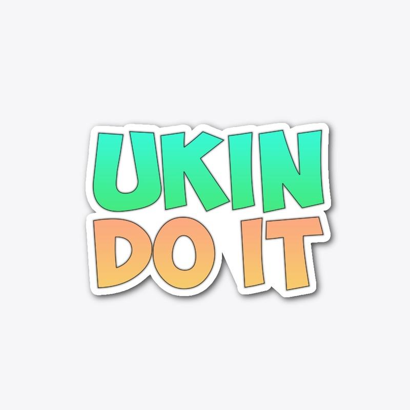 UKIN DO IT *FIRST EDITION*